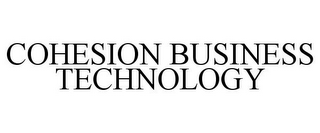 COHESION BUSINESS TECHNOLOGY