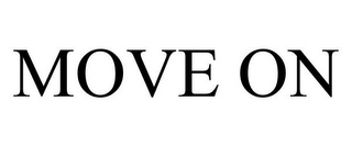 MOVE ON