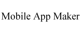 MOBILE APP MAKER