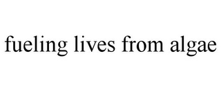 FUELING LIVES FROM ALGAE