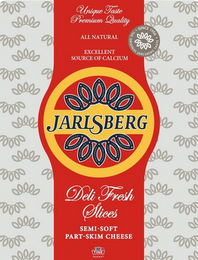 JARLSBERG UNIQUE TASTE PREMIUM QUALITY ALL NATURAL EXCELLENT SOURCE OF CALCIUM DELI FRESH SLICES SEMI-SOFT PART-SKIM CHEESE TINE NORWAY · THE ORIGINAL JARLSBERG TASTE · SINCE 1956