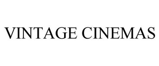 VINTAGE CINEMAS