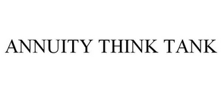 ANNUITY THINK TANK