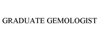 GRADUATE GEMOLOGIST