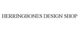 HERRINGBONES DESIGN SHOP