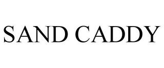 SAND CADDY