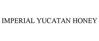 IMPERIAL YUCATAN HONEY