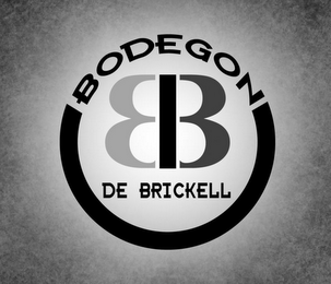 BB BODEGON DE BRICKELL