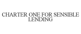 CHARTER ONE FOR SENSIBLE LENDING