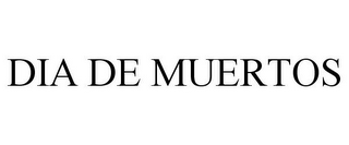 DIA DE MUERTOS