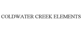 COLDWATER CREEK ELEMENTS