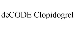 DECODE CLOPIDOGREL