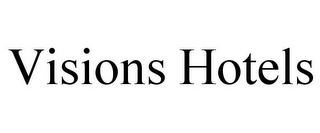 VISIONS HOTELS