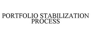 PORTFOLIO STABILIZATION PROCESS