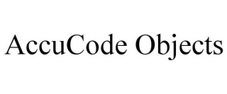 ACCUCODE OBJECTS