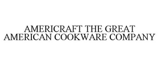 AMERICRAFT THE GREAT AMERICAN COOKWARE COMPANY