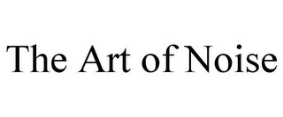 THE ART OF NOISE