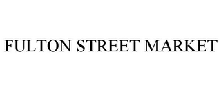 FULTON STREET MARKET
