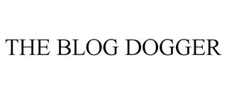 THE BLOG DOGGER