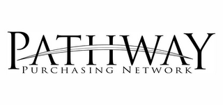 PATHWAY PURCHASING NETWORK