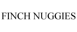 FINCH NUGGIES