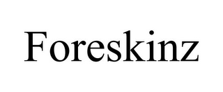 FORESKINZ