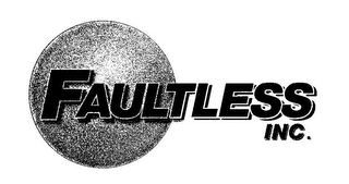 FAULTLESS INC.