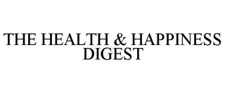 THE HEALTH & HAPPINESS DIGEST