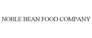 NOBLE BEAN FOOD COMPANY