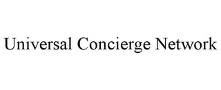 UNIVERSAL CONCIERGE NETWORK