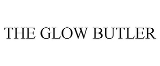 THE GLOW BUTLER