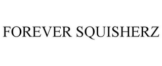 FOREVER SQUISHERZ