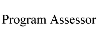 PROGRAM ASSESSOR