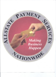 ALLSTATE PAYMENT SERVICES NATIONWIDE MAKING BUSINESS HAPPEN