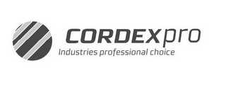 CORDEXPRO INDUSTRIES PROFESSIONAL CHOICE