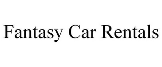 FANTASY CAR RENTALS