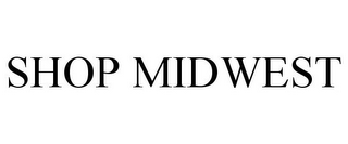 SHOP MIDWEST