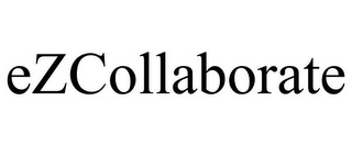 EZCOLLABORATE