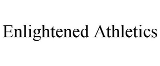 ENLIGHTENED ATHLETICS