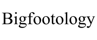 BIGFOOTOLOGY