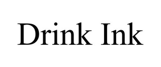 DRINK INK