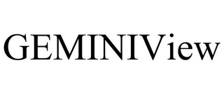 GEMINIVIEW