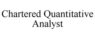 CHARTERED QUANTITATIVE ANALYST