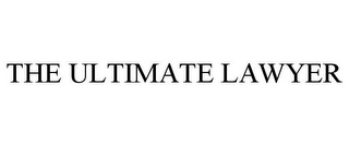 THE ULTIMATE LAWYER