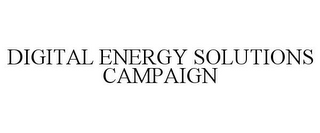 DIGITAL ENERGY SOLUTIONS CAMPAIGN