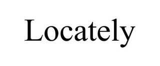 LOCATELY