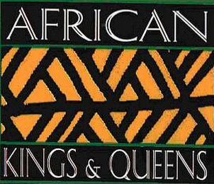 AFRICAN KINGS & QUEENS