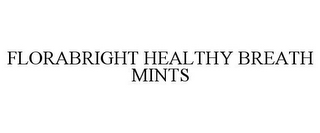 FLORABRIGHT HEALTHY BREATH MINTS