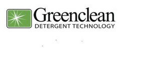 GREENCLEAN DETERGENT TECHNOLOGY