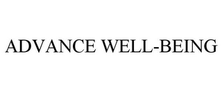 ADVANCE WELL-BEING